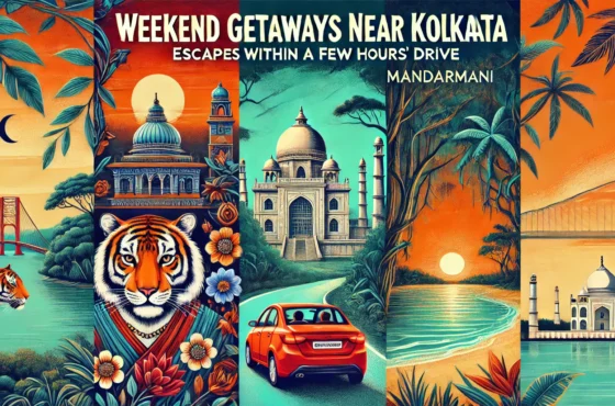 Weekend Getaways Near Kolkata: Escapes Within a Few Hours’ Drive